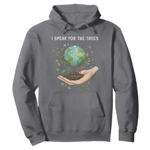I Speak For The Trees Hoodie Earth Day Awareness TS14 Charcoal Print Your Wear