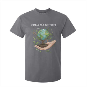 I Speak For The Trees T Shirt For Kid Earth Day Awareness TS14 Charcoal Print Your Wear