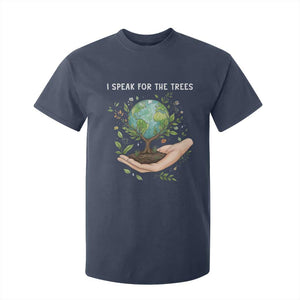 I Speak For The Trees T Shirt For Kid Earth Day Awareness TS14 Navy Print Your Wear