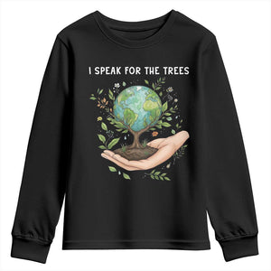 I Speak For The Trees Youth Sweatshirt Earth Day Awareness TS14 Black Print Your Wear