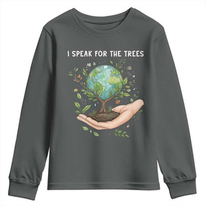 I Speak For The Trees Youth Sweatshirt Earth Day Awareness TS14 Dark Heather Print Your Wear