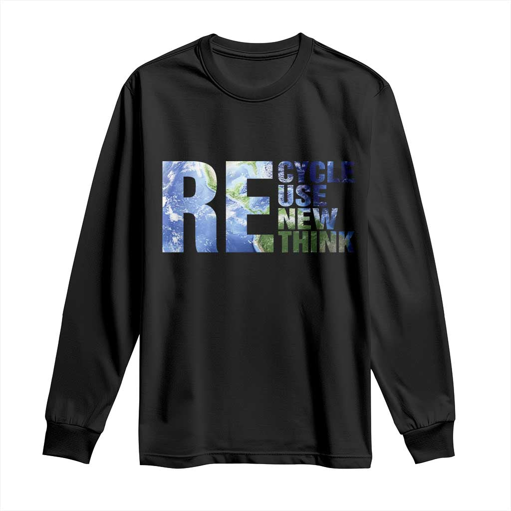 Earth Day Long Sleeve Shirt Recycle Reuse Renew Rethink TS14 Black Print Your Wear