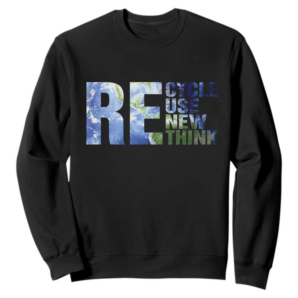 Earth Day Sweatshirt Recycle Reuse Renew Rethink TS14 Black Print Your Wear