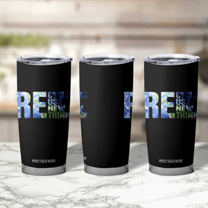 Earth Day Tumbler Cup Recycle Reuse Renew Rethink TS14 Print Your Wear