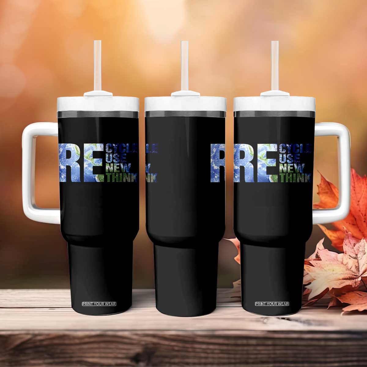 Earth Day Tumbler With Handle Recycle Reuse Renew Rethink TS14 Print Your Wear