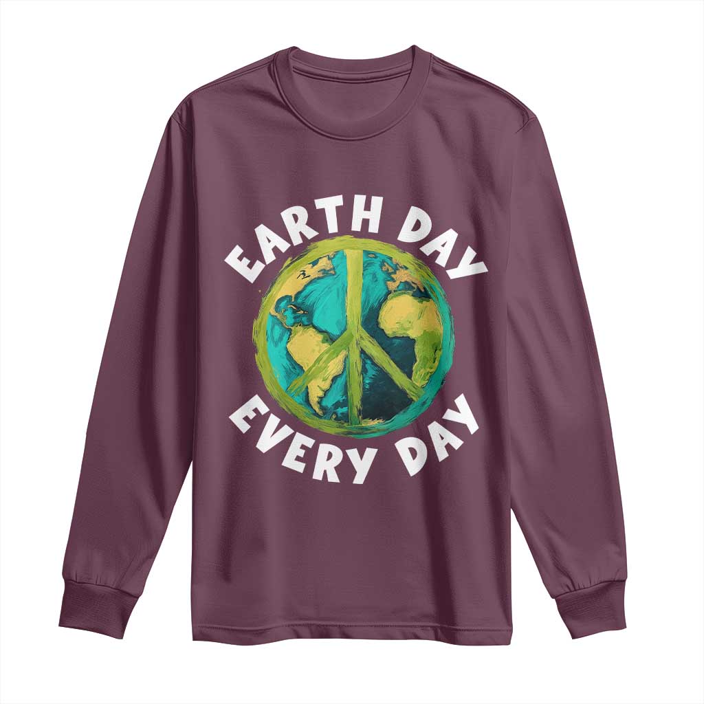 Earth Day Everyday Long Sleeve Shirt Peace Sign Nature Lover TS14 Maroon Print Your Wear