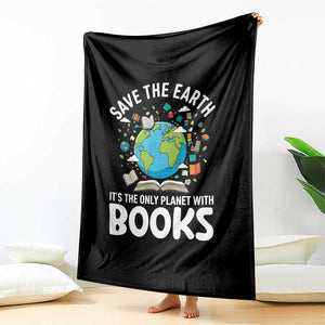 Save the Earth Throw Blanket It's the Only Planet with Books TS14 Print Your Wear