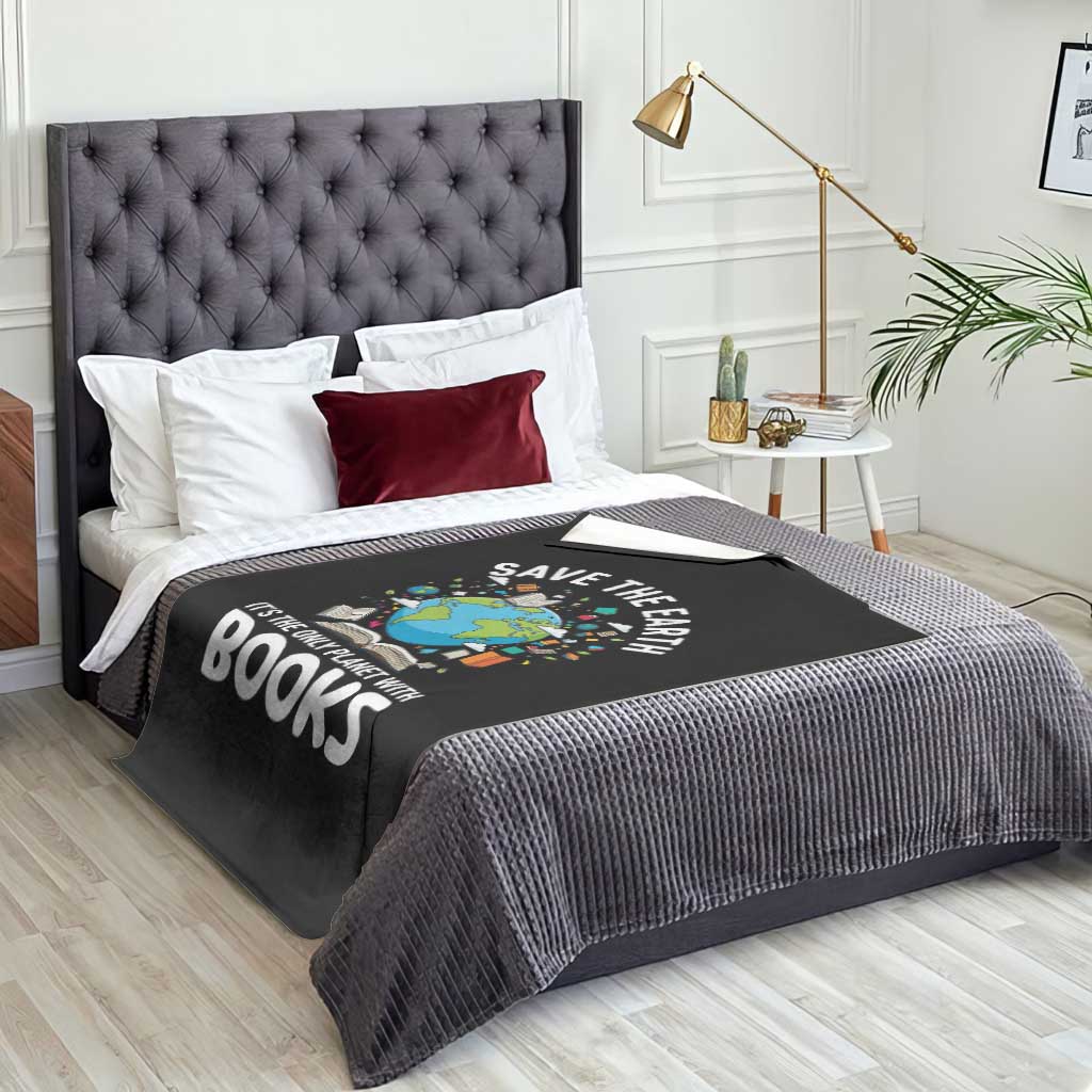 Save the Earth Throw Blanket It's the Only Planet with Books TS14 Print Your Wear