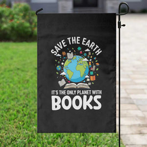 Save the Earth Garden Flag It's the Only Planet with Books TS14 Print Your Wear