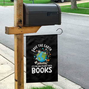 Save the Earth Garden Flag It's the Only Planet with Books TS14 Print Your Wear