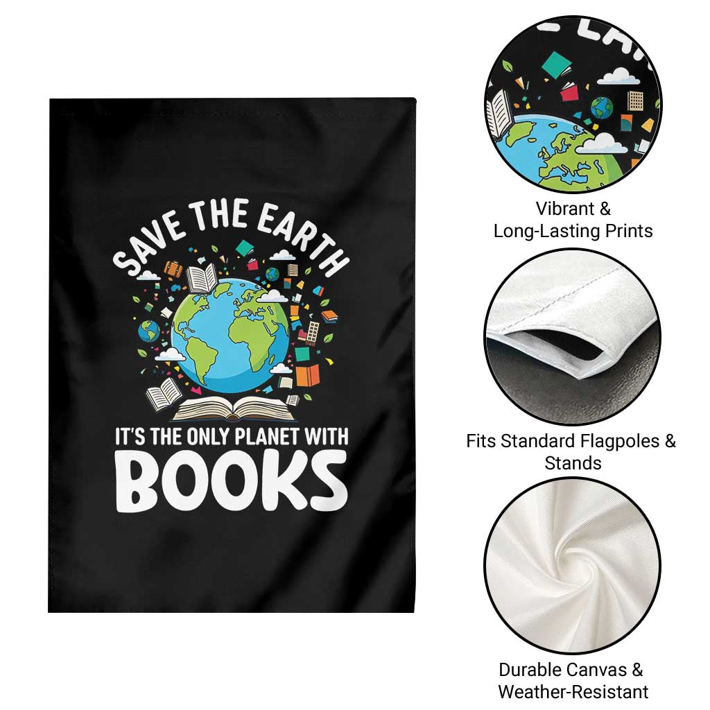 Save the Earth Garden Flag It's the Only Planet with Books TS14 Print Your Wear