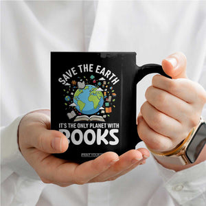 Save the Earth Coffee Mug It's the Only Planet with Books TS14 Print Your Wear