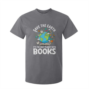 Save the Earth T Shirt For Kid It's the Only Planet with Books TS14 Charcoal Print Your Wear