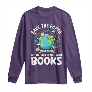 Save the Earth Long Sleeve Shirt It's the Only Planet with Books TS14 Purple Print Your Wear
