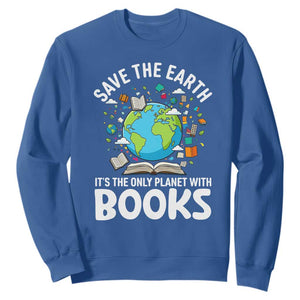 Save the Earth Sweatshirt It's the Only Planet with Books TS14 Royal Blue Print Your Wear