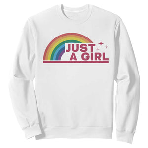 Just A Girl LGBTQ Pride Month Sweatshirt TS14 White Print Your Wear