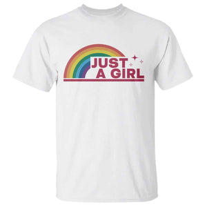 Just A Girl LGBTQ Pride Month T Shirt TS14 White Print Your Wear