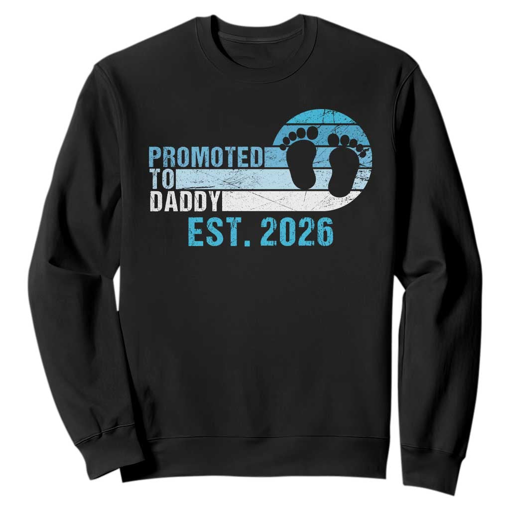 Promoted to Daddy 2026 Sweatshirt Funny Pregnancy Reveal TS14 Black Print Your Wear
