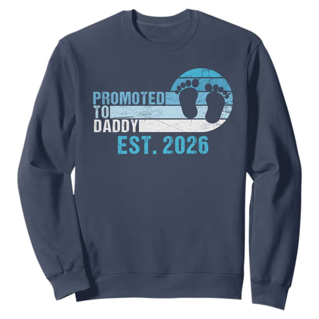 Promoted to Daddy 2026 Sweatshirt Funny Pregnancy Reveal TS14 Navy Print Your Wear