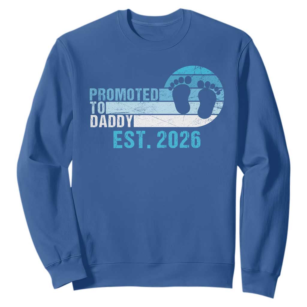 Promoted to Daddy 2026 Sweatshirt Funny Pregnancy Reveal TS14 Royal Blue Print Your Wear