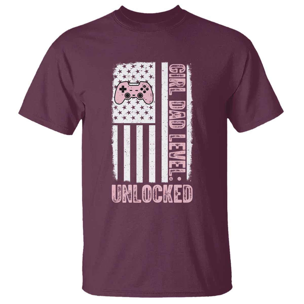 Girl Dad Level Unlocked T Shirt Funny New Dad TS14 Maroon Print Your Wear