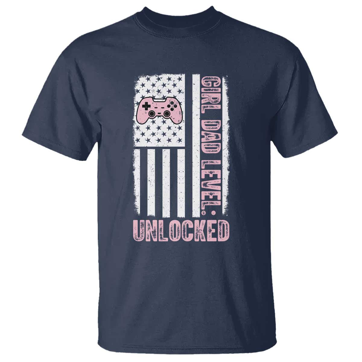 Girl Dad Level Unlocked T Shirt Funny New Dad TS14 Navy Print Your Wear