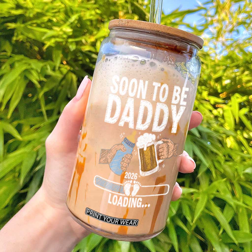 Dad to Be 2026 Glass Can Promoted To Daddy Beer Lover New Baby Gift TS14 Black Print Your Wear
