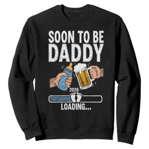 Dad to Be 2026 Sweatshirt Promoted To Daddy Beer Lover New Baby Gift TS14 Black Print Your Wear