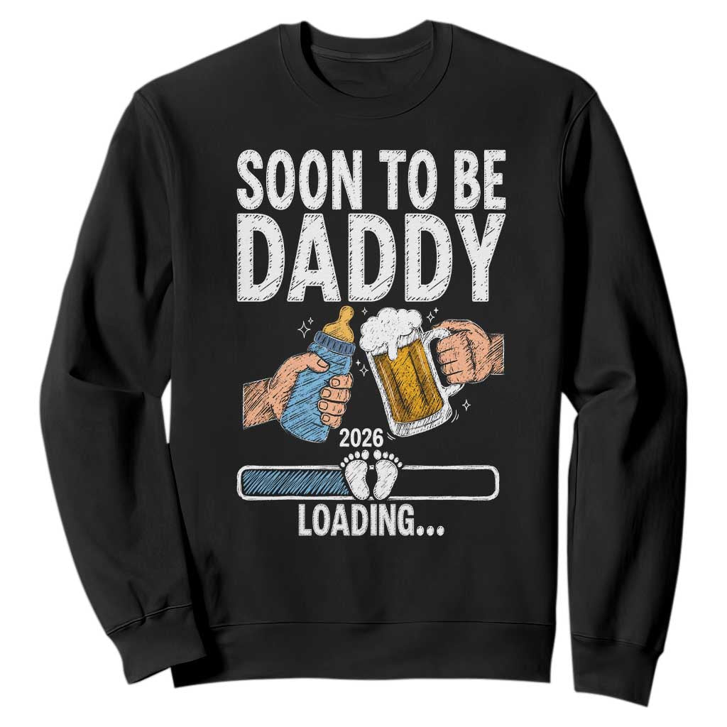 Dad to Be 2026 Sweatshirt Promoted To Daddy Beer Lover New Baby Gift TS14 Black Print Your Wear