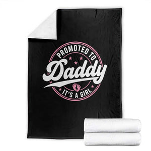 Promoted To Daddy It's A Girl Throw Blanket Funny Pregnancy Reveal TS14 Black Print Your Wear