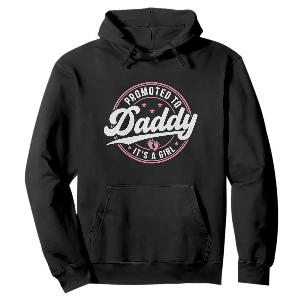 Promoted To Daddy It's A Girl Hoodie Funny Pregnancy Reveal TS14 Black Print Your Wear