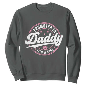 Promoted To Daddy It's A Girl Sweatshirt Funny Pregnancy Reveal TS14 Dark Heather Print Your Wear