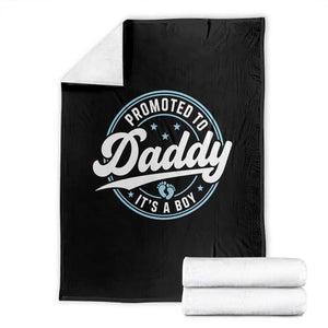 Promoted To Daddy It's A Boy Throw Blanket Funny Pregnancy Reveal TS14 Black Print Your Wear