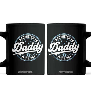 Promoted To Daddy It's A Boy Coffee Mug Funny Pregnancy Reveal TS14 Black Print Your Wear
