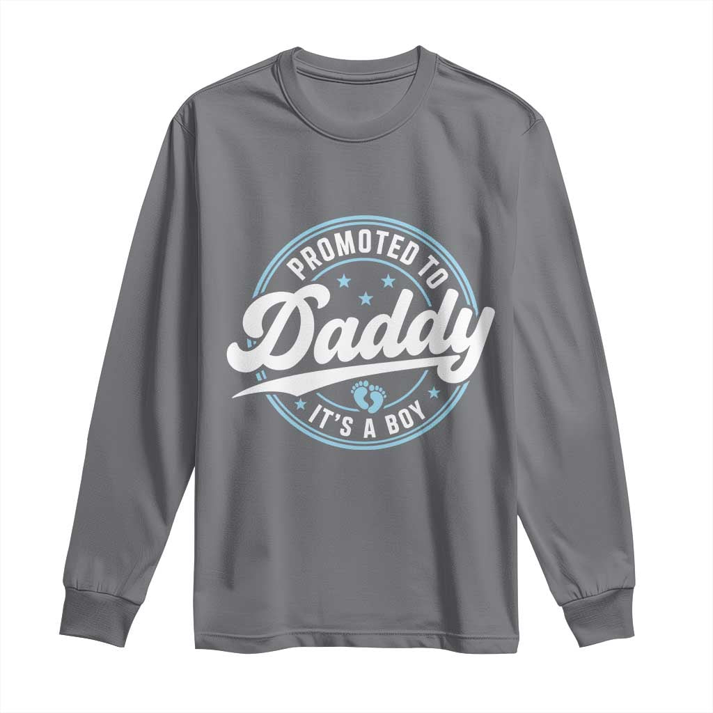 Promoted To Daddy It's A Boy Long Sleeve Shirt Funny Pregnancy Reveal TS14 Charcoal Print Your Wear