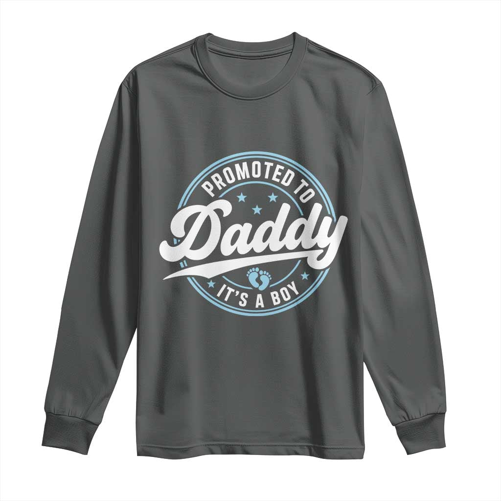 Promoted To Daddy It's A Boy Long Sleeve Shirt Funny Pregnancy Reveal TS14 Dark Heather Print Your Wear