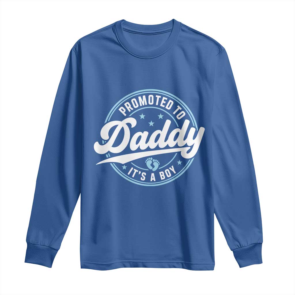 Promoted To Daddy It's A Boy Long Sleeve Shirt Funny Pregnancy Reveal TS14 Royal Blue Print Your Wear