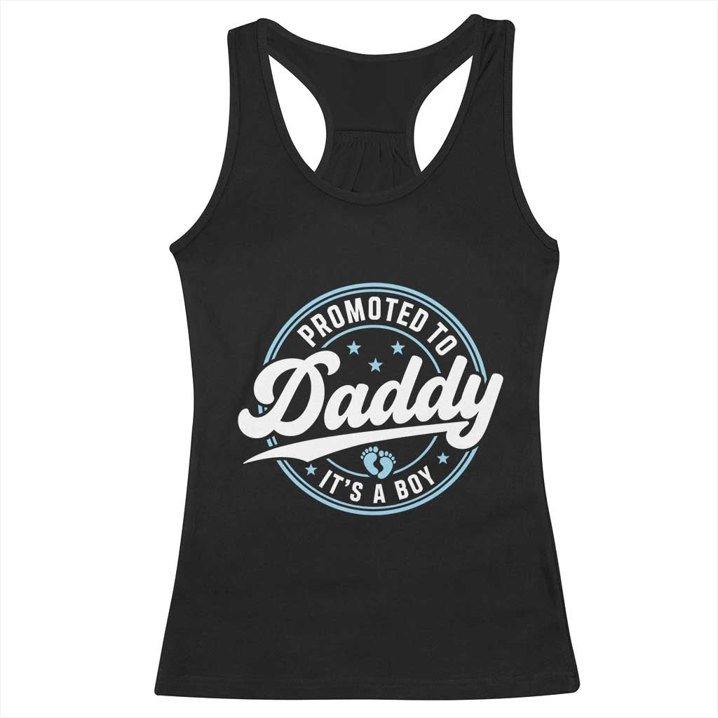 Promoted To Daddy It's A Boy Racerback Tank Top Funny Pregnancy Reveal TS14 Black Print Your Wear