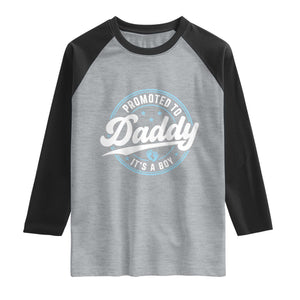 Promoted To Daddy It's A Boy Raglan Shirt Funny Pregnancy Reveal TS14 Heather Gray Black Print Your Wear