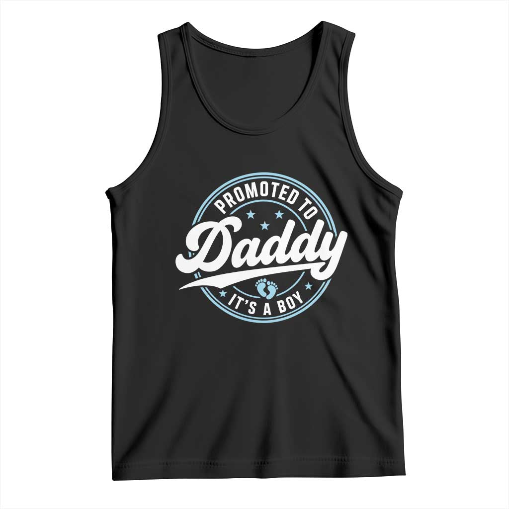 Promoted To Daddy It's A Boy Tank Top Funny Pregnancy Reveal TS14 Black Print Your Wear