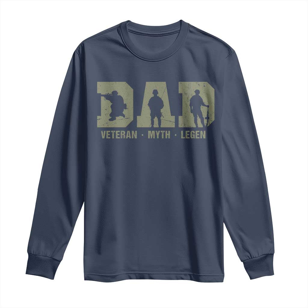 Dad Veteran Myth Legend Dad Military Father Gift Long Sleeve Shirt TS14 Navy Print Your Wear