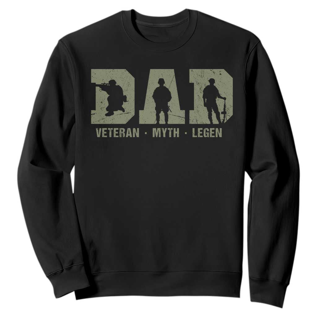 Dad Veteran Myth Legend Dad Military Father Gift Sweatshirt TS14 Black Print Your Wear