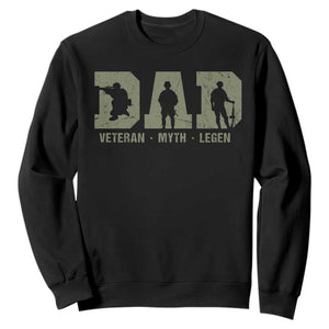 Dad Veteran Myth Legend Dad Military Father Gift Sweatshirt TS14 Black Print Your Wear