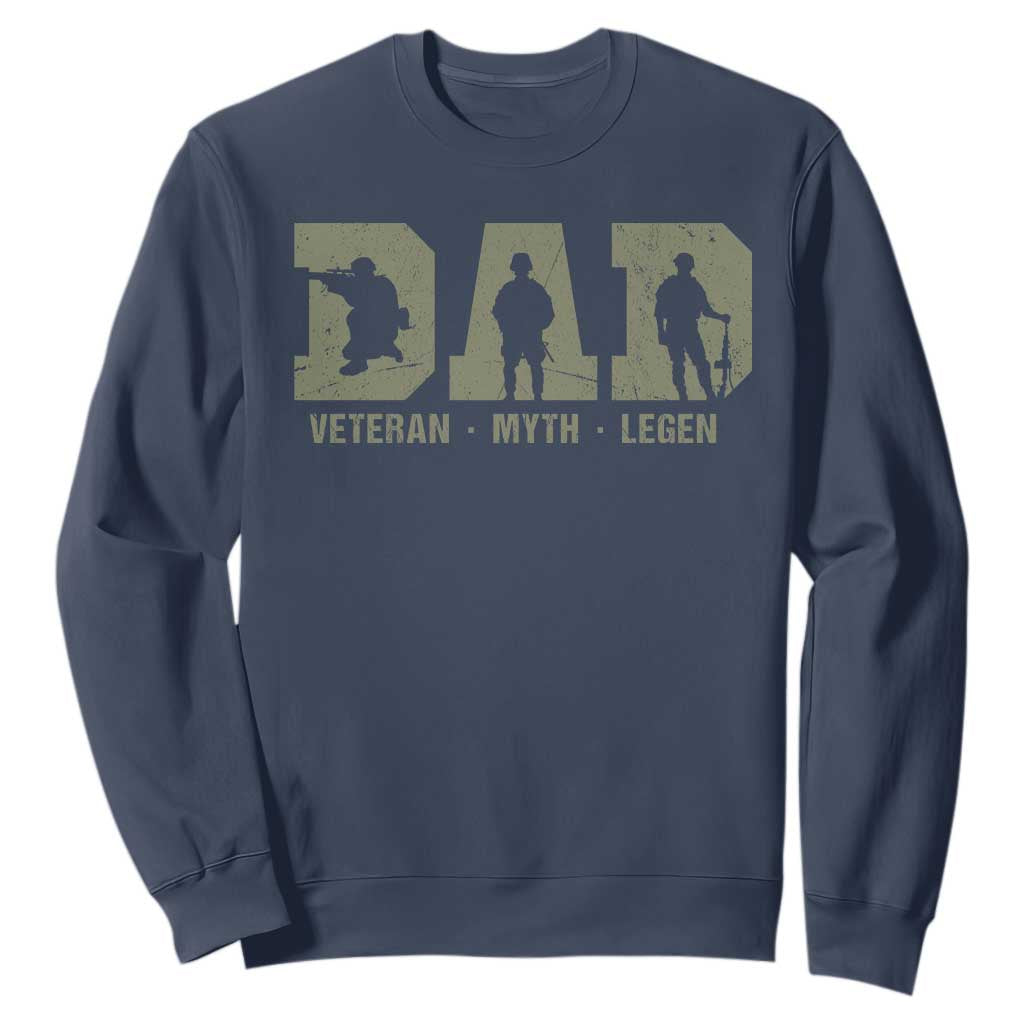 Dad Veteran Myth Legend Dad Military Father Gift Sweatshirt TS14 Navy Print Your Wear