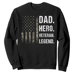 Dad Hero Veteran Legend Camouflage Father's Day Sweatshirt TS14 Black Print Your Wear