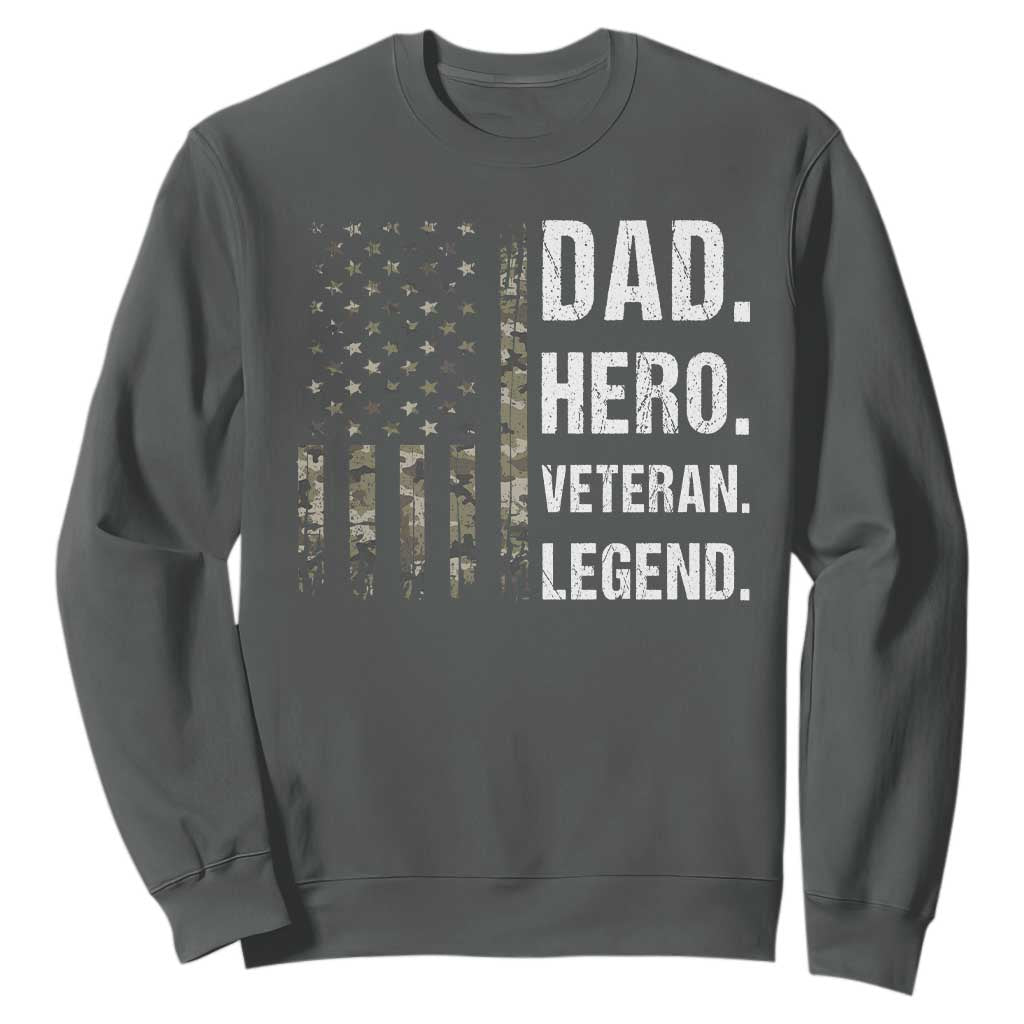 Dad Hero Veteran Legend Camouflage Father's Day Sweatshirt TS14 Dark Heather Print Your Wear