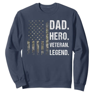 Dad Hero Veteran Legend Camouflage Father's Day Sweatshirt TS14 Navy Print Your Wear