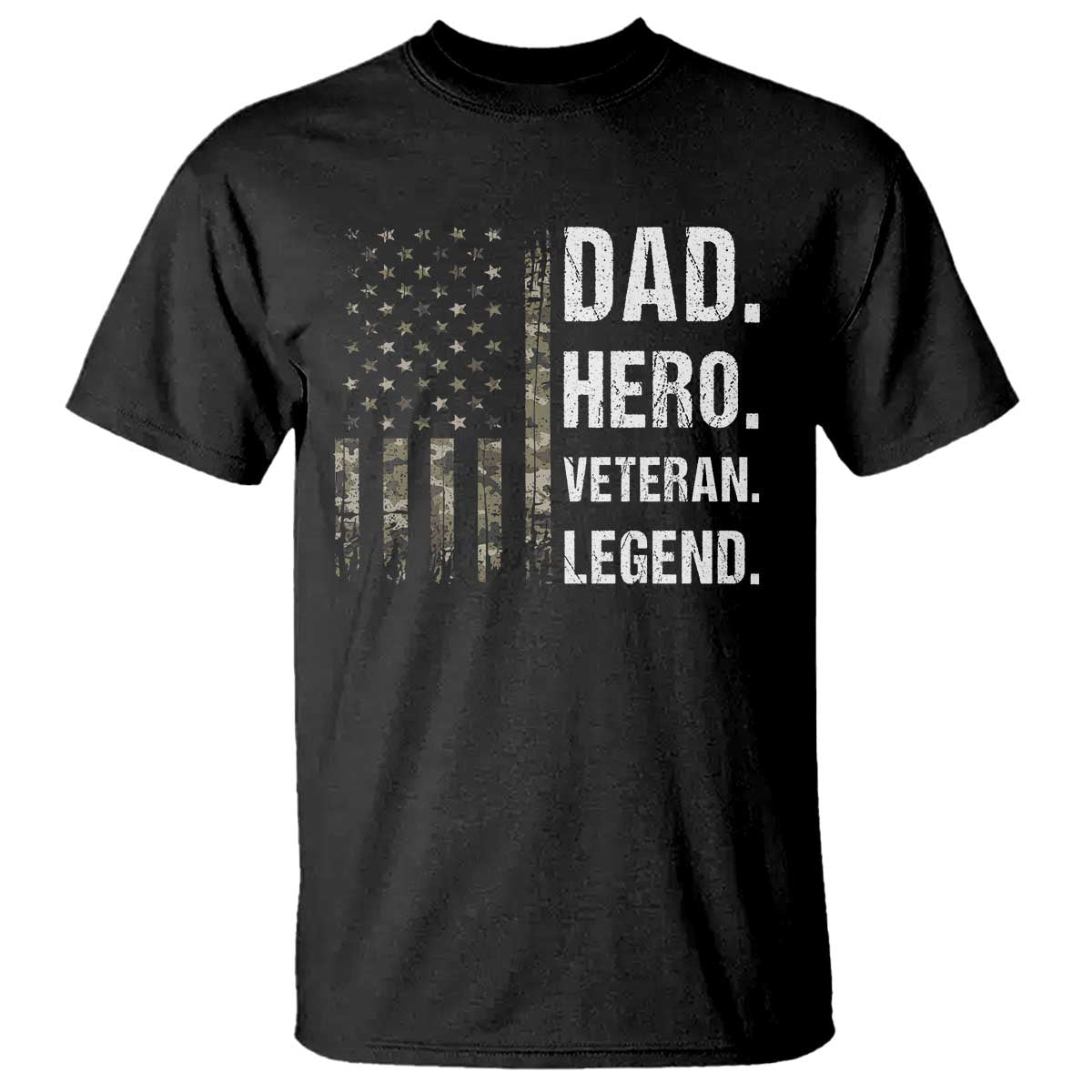 Dad Hero Veteran Legend Camouflage Father's Day T Shirt TS14 Black Print Your Wear