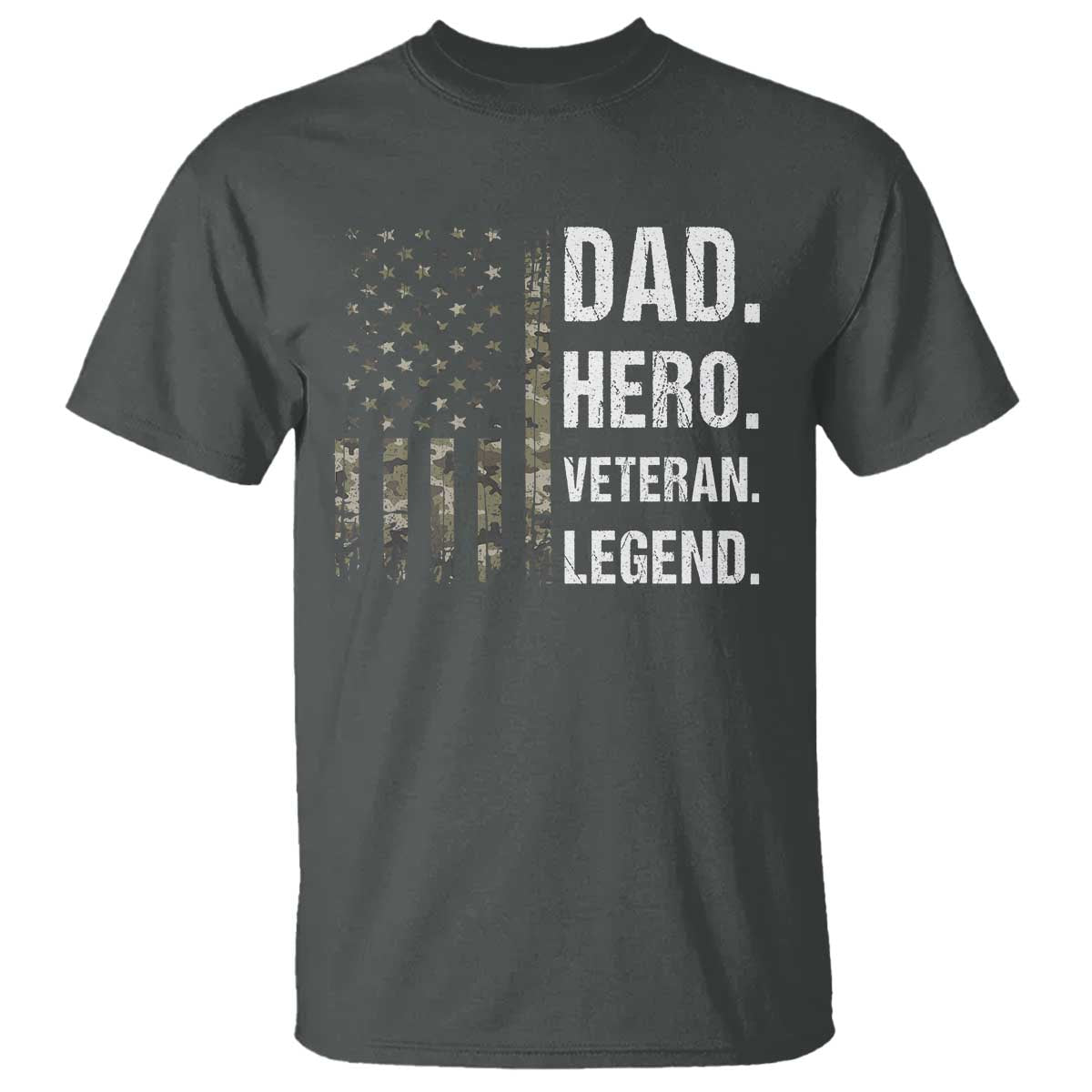 Dad Hero Veteran Legend Camouflage Father's Day T Shirt TS14 Dark Heather Print Your Wear