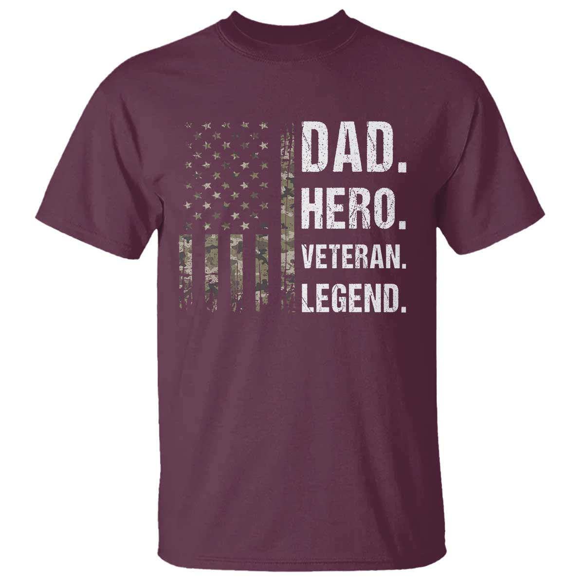Dad Hero Veteran Legend Camouflage Father's Day T Shirt TS14 Maroon Print Your Wear